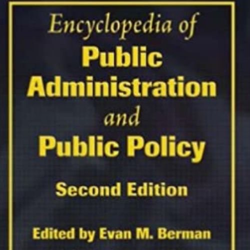 encyclopedia of public administration and public policy